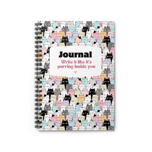 Cute Cat Spiral Notebook - "Write it like it's purring inside you"