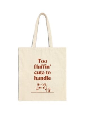 Too Fluffin' Cute Canvas Tote Bag - Stylish Eco-Friendly Shopping Bag