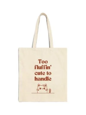 Too Fluffin' Cute Canvas Tote Bag - Stylish Eco-Friendly Shopping Bag