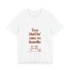 91041098371631408_2048.jpeg Cute Cat Quote Unisex Tee - "Too Fluffin' Cute to Handle"